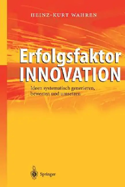 Buy Erfolgsfaktor Innovation (English, Heinz-Kurt Wahren) Online at Best Price - BookBajar