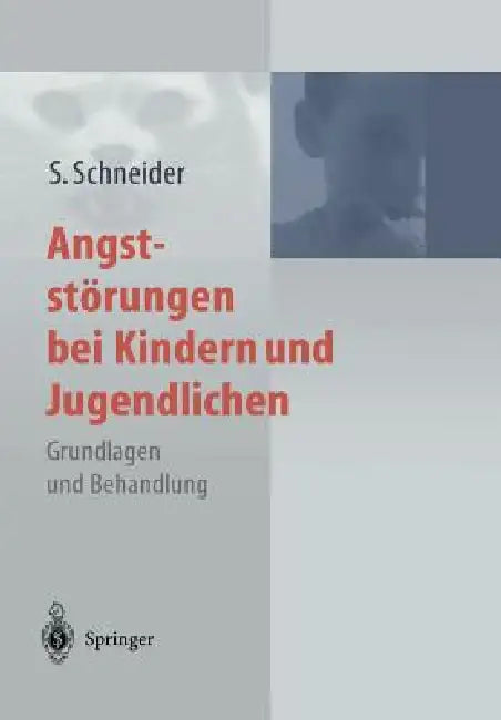 Buy Angststörungen Bei Kindern Und Jugendlichen (English, Silvia Schneider) Online at Best Price - BookBajar