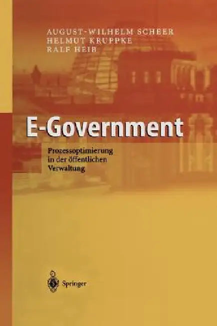 Buy E-Government (English, August-Wilhelm Scheer | Helmut Kruppke | Ralf Heib) Online at Best Price - BookBajar