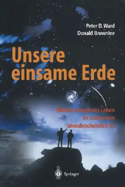 Buy Unsere Einsame Erde (English, Peter D. Ward | E. Helmers | Donald Brownlee) Online at Best Price - BookBajar
