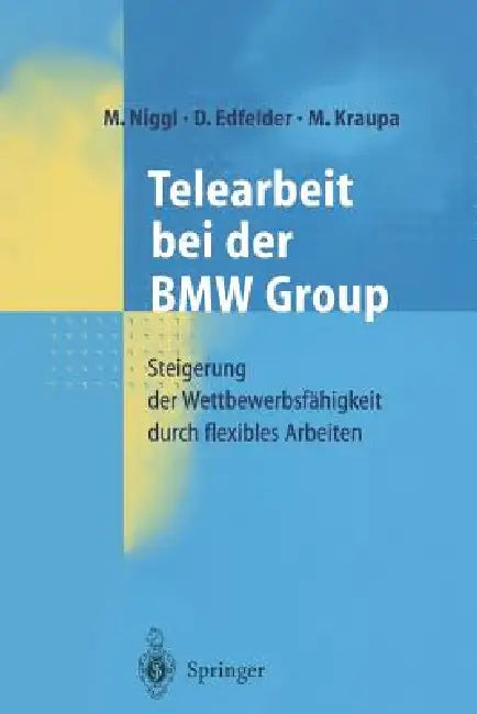 Buy Telearbeit Bei Der BMW Group (English, M. Niggl | D. Edfelder | M. Kraupa) Online at Best Price - BookBajar