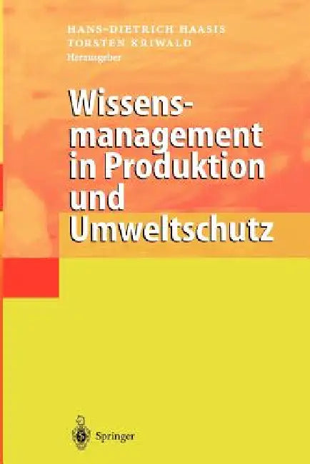 Buy Wissensmanagement in Produktion Und Umweltschutz (English, Hans-Dietrich Haasis | Torsten Kriwald) Online at Best Price - BookBajar