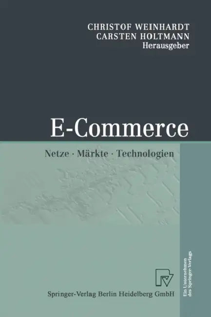 E-Commerce (English, Christof Weinhardt | Carsten Holtmann) - Image 1 - BookBajar