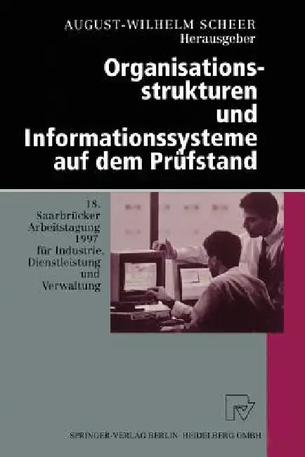 Buy Organisationsstrukturen Und Informationssysteme Auf Dem Prüfstand (English, August-Wilhelm Scheer) Online at Best Price - BookBajar