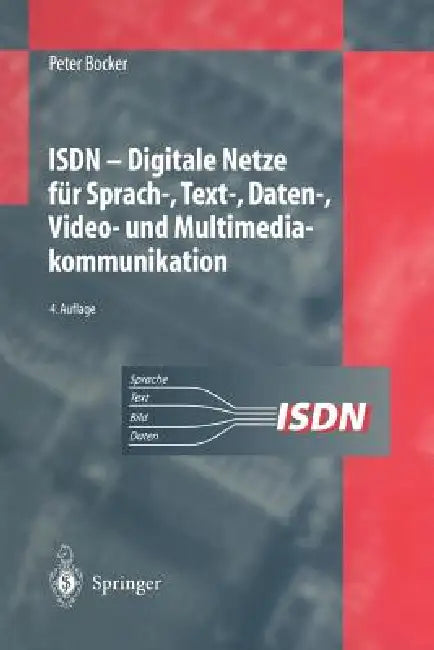Buy ISDN: Digitale Netze Für Sprach-, Text-, Daten-, Video- Und Multimediakommunikation (English, Peter Bocker | G. Arndt | V. Frantzen) Online at Best Price - BookBajar