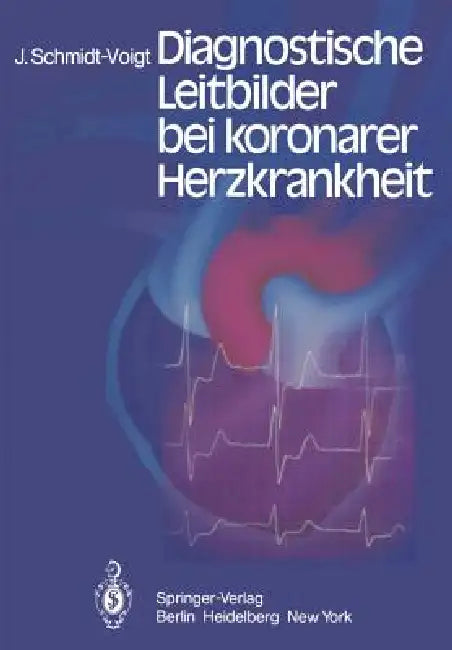 Buy Diagnostische Leitbilder Bei Koronarer Herzkrankheit (English, J. Schmidt-Voigt) Online at Best Price - BookBajar