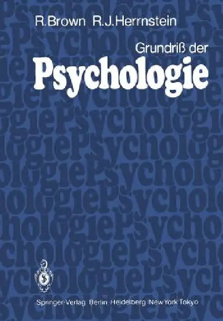Buy Grundriß Der Psychologie (English, R. Brown | S. Ertel | R. J. Herrnstein) Online at Best Price - BookBajar