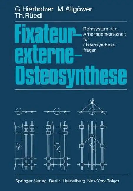 Fixateur-Externe-Osteosynthese (English, G. Hierholzer | M. Allgöwer | T. Rüedi) - Image 1 - BookBajar