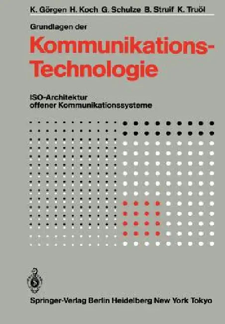 Buy Grundlagen Der Kommunikationstechnologie (English, K. Görgen | H. Koch | G. Schulze) Online at Best Price - BookBajar
