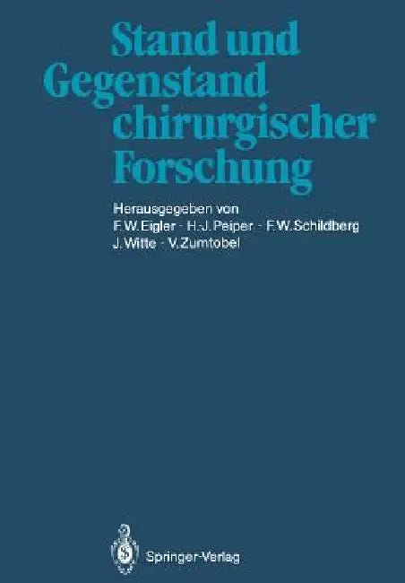 Stand Und Gegenstand Chirurgischer Forschung (English, F. W. Eigler | H. -J Peiper | F. W. Schildberg) - Image 1 - BookBajar