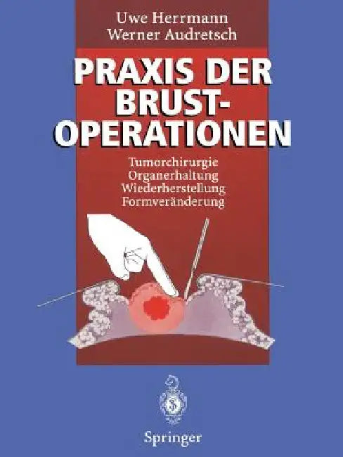 Buy PRAXIS Der Brustoperationen (English, Uwe Herrmann | Werner Audretsch) Online at Best Price - BookBajar