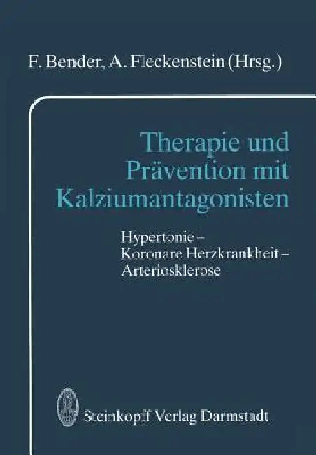 Buy Therapie Und Prävention Mit Kalziumantagonisten (English, F. Bender | A. Fleckenstein) Online at Best Price - BookBajar