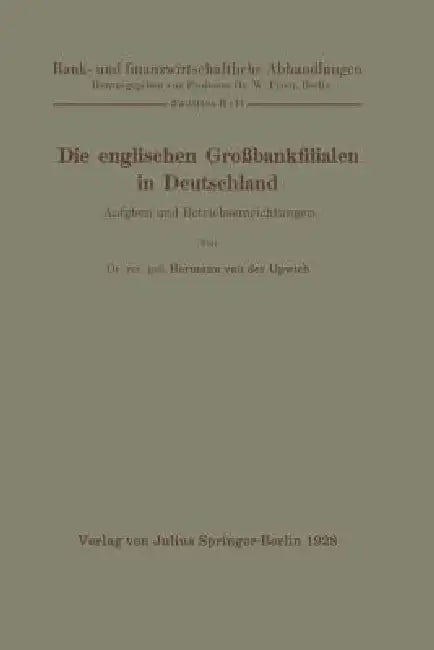 Buy Die Englischen Großbankfilialen in Deutschland (English, Hermann Van Der Upwich | W. Prion) Online at Best Price - BookBajar