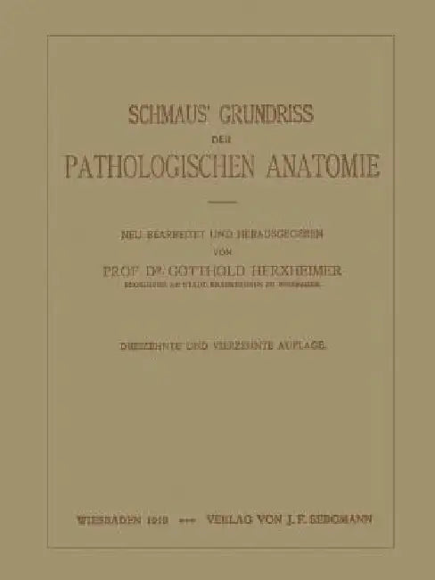 Buy Schmaus' Grundriss Der Pathologischen Anatomie (English, Na Schmaus | Na Herxheimer) Online at Best Price - BookBajar