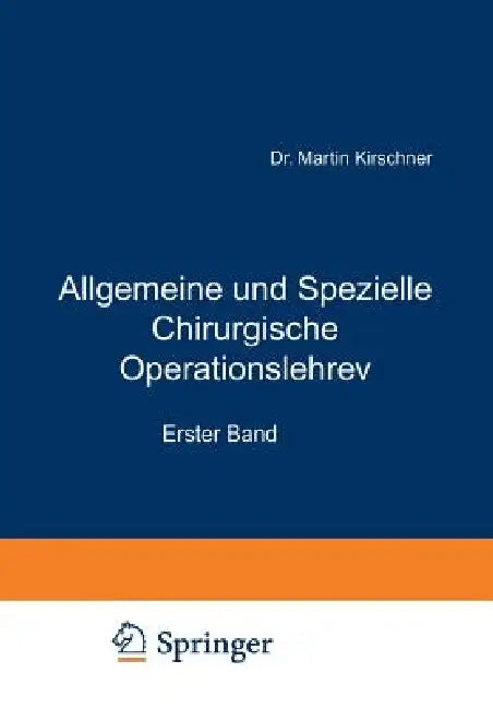 Buy Allgemeine Und Spezielle Chirurgische Operationslehre (English, Martin Kirschner | Alfred Schubert) Online at Best Price - BookBajar
