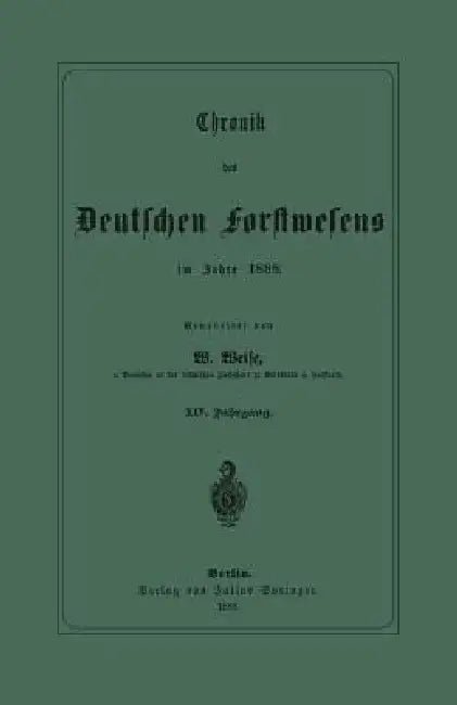 Buy Chronik Des Deutschen Forstwesens Im Jahre 1888 (English, W. Weise) Online at Best Price - BookBajar