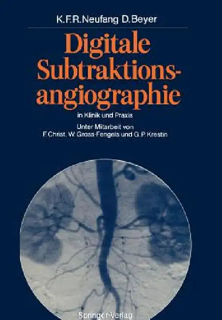 Buy Digitale Subtraktionsangiographie in Klinik Und PRAXIS (English, F. Christ | Karl F. R. Neufang | G. Friedmann) Online at Best Price - BookBajar