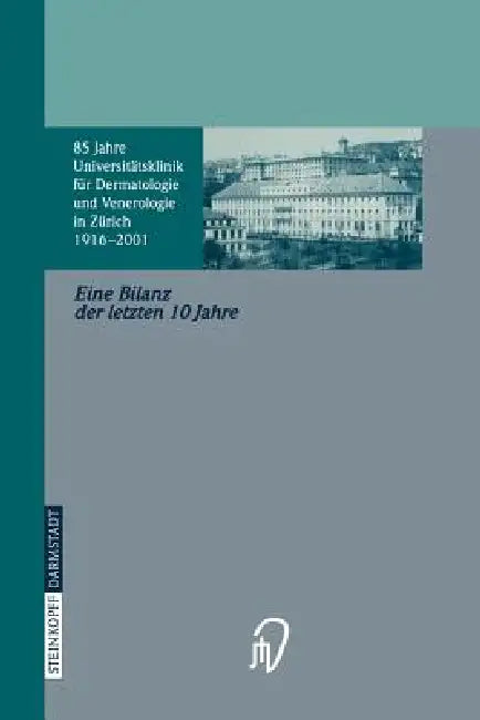 Buy 85 Jahre Universitätsklinik Für Dermatologie Und Venerologie Zürich (1916-2001) (English, F. Nestle | R. Dummer) Online at Best Price - BookBajar