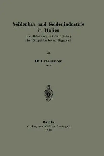 Buy Seidenbau Und Seidenindustrie in Italien (English, Hans Tambor) Online at Best Price - BookBajar