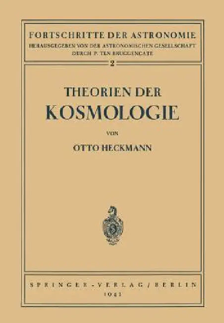 Buy Theorien Der Kosmologie (English, Otto Heckmann | P. Ten Bruggencate) Online at Best Price - BookBajar