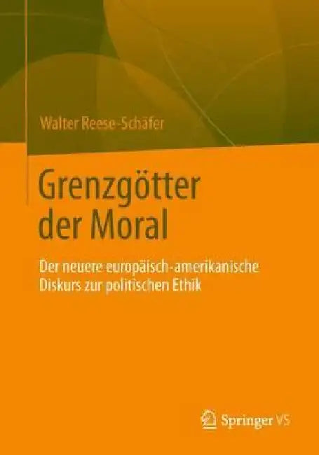 Buy Grenzgötter Der Moral (English, Walter Reese-Schäfer) Online at Best Price - BookBajar