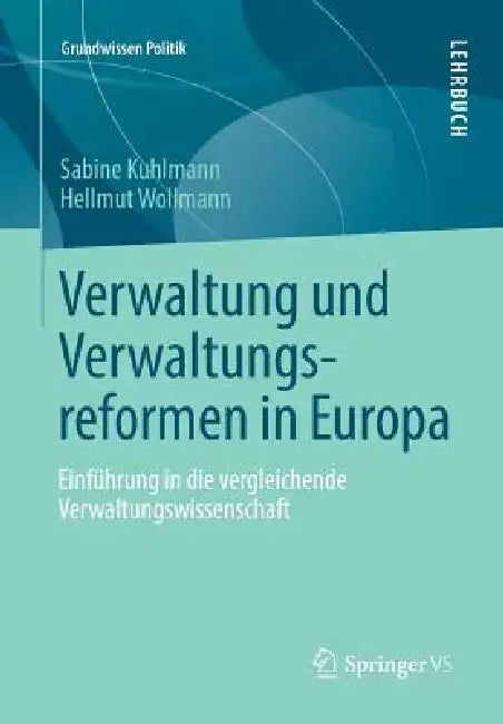 Verwaltung Und Verwaltungsreformen in Europa (English, Sabine Kuhlmann | Hellmut Wollmann) - Image 1 - BookBajar