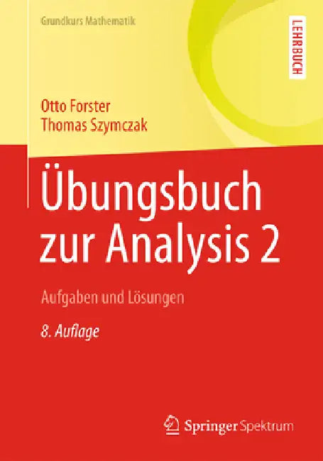 Buy Übungsbuch Zur Analysis 2 (English, Otto Forster | Thomas Szymczak) Online at Best Price - BookBajar