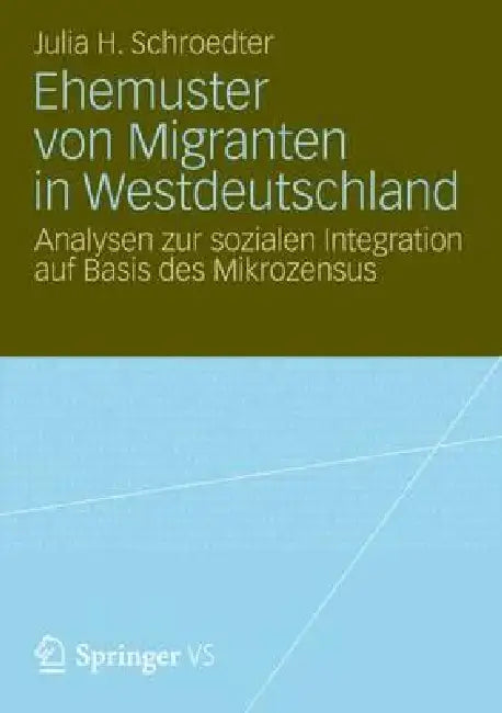 Buy Ehemuster Von Migranten in Westdeutschland (English, Julia Henrike Schroedter) Online at Best Price - BookBajar