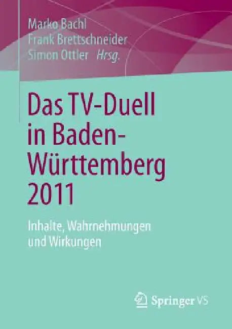 Buy Das Tv-Duell in Baden-Württemberg 2011 (English, Marko Bachl | Frank Brettschneider | Simon Ottler) Online at Best Price - BookBajar