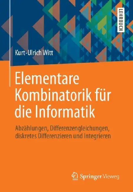 Elementare Kombinatorik Für Die Informatik (English, Kurt-Ulrich Witt) - Image 1 - BookBajar