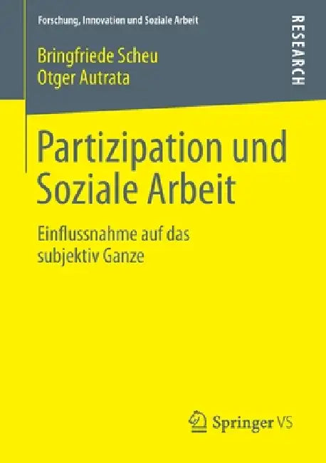 Partizipation Und Soziale Arbeit (English, Bringfriede Scheu | Otger Autrata) - Image 1 - BookBajar