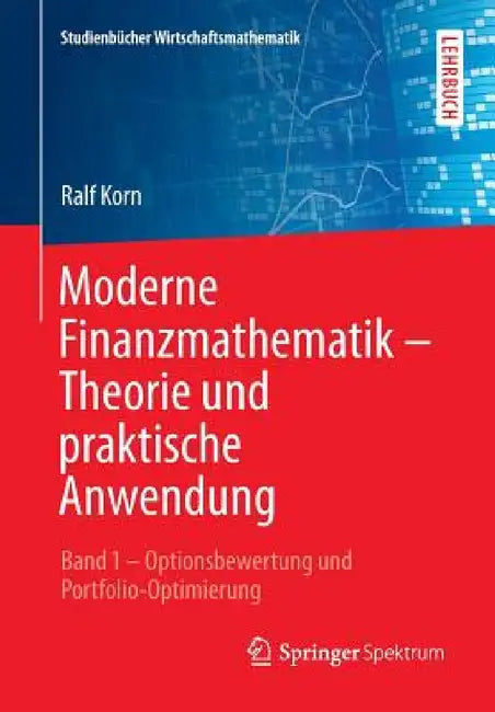 Buy Moderne Finanzmathematik - Theorie Und Praktische Anwendung (English, Ralf Korn) Online at Best Price - BookBajar