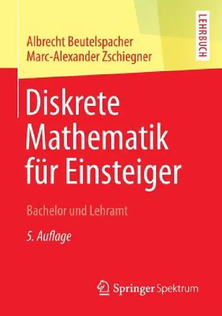 Buy Diskrete Mathematik Für Einsteiger (English, Albrecht Beutelspacher | Marc-Alexander Zschiegner) Online at Best Price - BookBajar