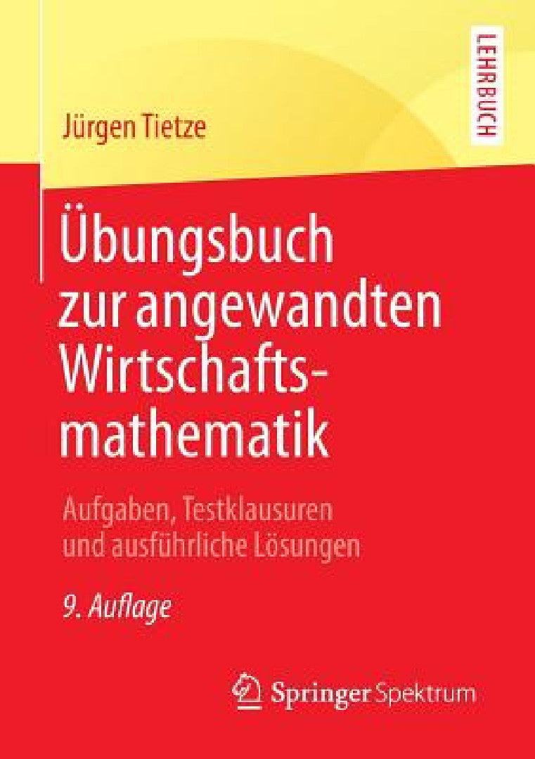Übungsbuch Zur Angewandten Wirtschaftsmathematik (English, Jürgen Tietze) - Image 1 - BookBajar