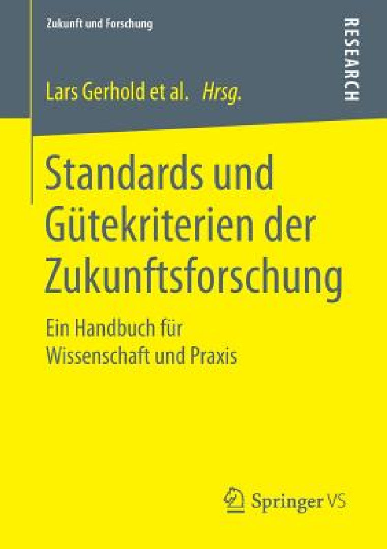 Buy Standards Und Gütekriterien Der Zukunftsforschung (English, Lars Gerhold | Dirk Holtmannspötter | Christian Neuhaus) Online at Best Price - BookBajar