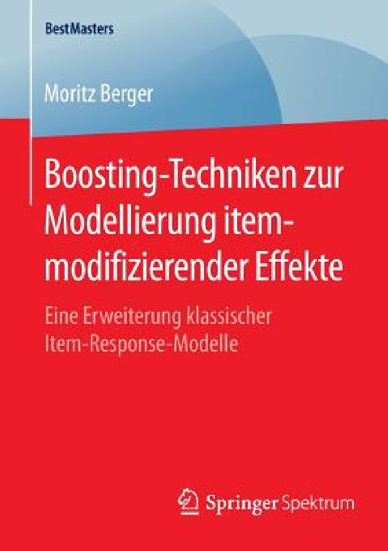 Buy Boosting-Techniken Zur Modellierung Itemmodifizierender Effekte (English, Moritz Berger) Online at Best Price - BookBajar
