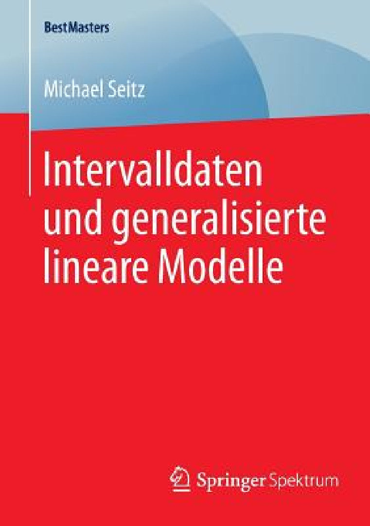 Intervalldaten Und Generalisierte Lineare Modelle (English, Michael Seitz) - Image 1 - BookBajar