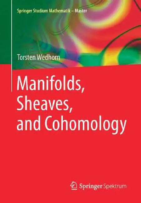 Manifolds, Sheaves, and Cohomology (English, Torsten Wedhorn) - Image 1 - BookBajar