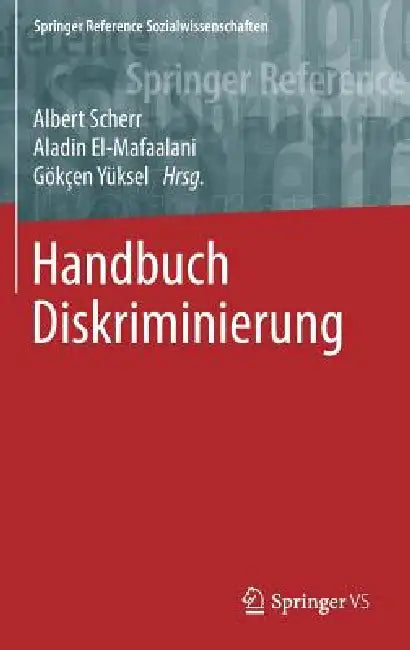 Buy Handbuch Diskriminierung (English, Albert Scherr | Aladin El-Mafaalani | Gökçen Yüksel) Online at Best Price - BookBajar