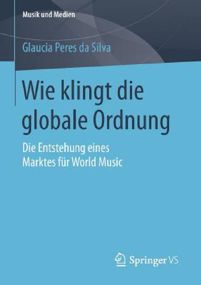 Wie Klingt Die Globale Ordnung (English, Glaucia Peres Da Silva) - Image 1 - BookBajar
