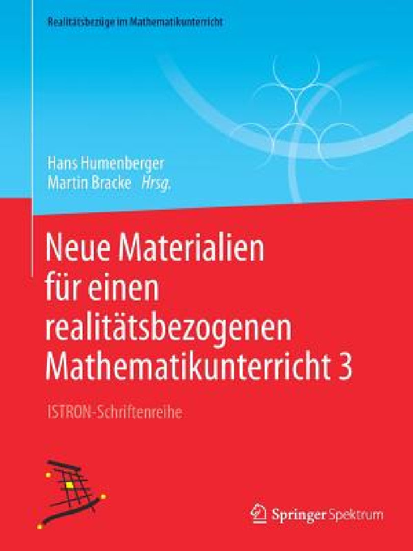 Buy Neue Materialien Für Einen Realitätsbezogenen Mathematikunterricht 3 (English, Hans Humenberger | Martin Bracke) Online at Best Price - BookBajar
