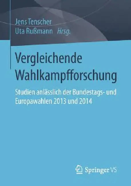 Buy Vergleichende Wahlkampfforschung (English, Jens Tenscher | Uta Rußmann) Online at Best Price - BookBajar