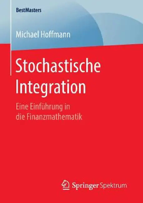 Buy Stochastische Integration (English, Michael Hoffmann) Online at Best Price - BookBajar