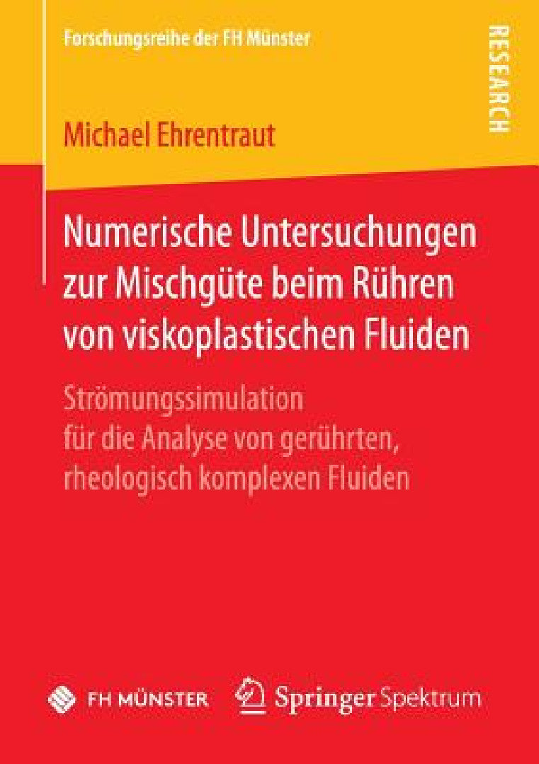 Buy Numerische Untersuchungen Zur Mischgüte Beim Rühren Von Viskoplastischen Fluiden (English, Michael Ehrentraut) Online at Best Price - BookBajar