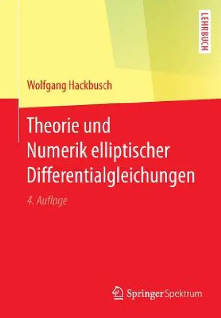 Buy Theorie Und Numerik Elliptischer Differentialgleichungen (English, Wolfgang Hackbusch) Online at Best Price - BookBajar