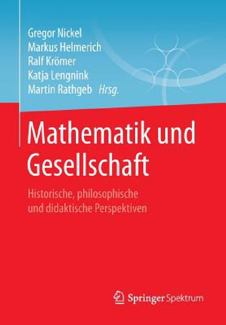 Buy Mathematik Und Gesellschaft (English, Gregor Nickel | Markus Helmerich | Ralf Krömer) Online at Best Price - BookBajar