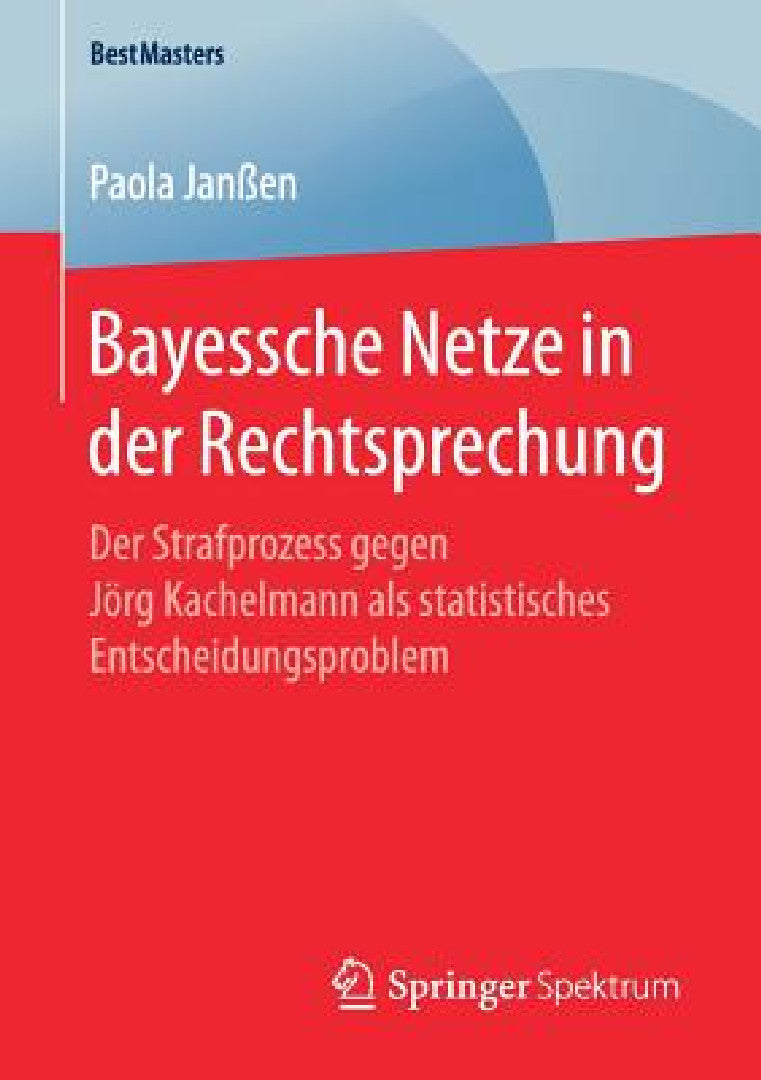 Buy Bayessche Netze in Der Rechtsprechung (English, Paola Janßen) Online at Best Price - BookBajar