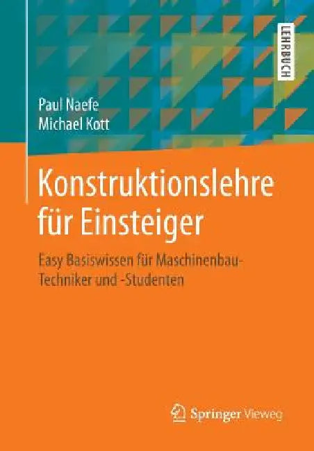 Buy Konstruktionslehre Für Einsteiger (English, Paul Naefe | Michael Kott) Online at Best Price - BookBajar