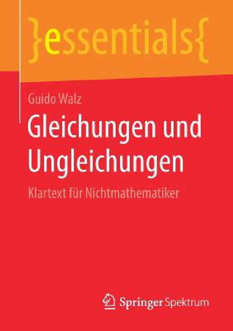 Buy Gleichungen Und Ungleichungen (English, Guido Walz) Online at Best Price - BookBajar