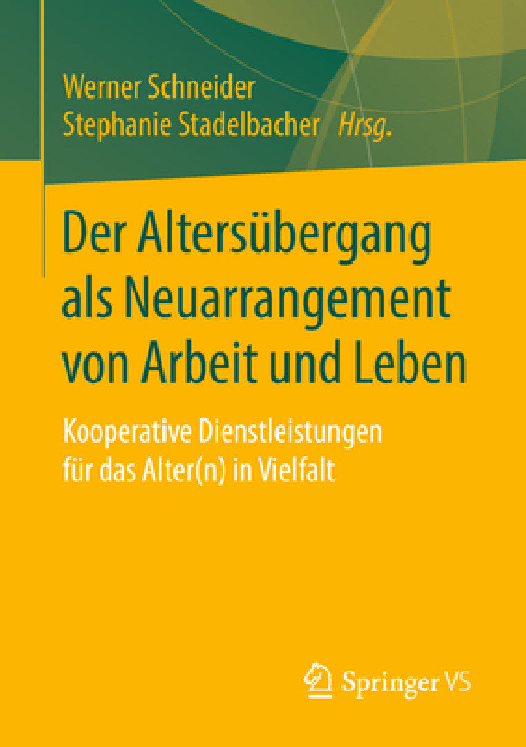 Buy Der Altersübergang ALS Neuarrangement Von Arbeit Und Leben (English, Werner Schneider | Stephanie Stadelbacher) Online at Best Price - BookBajar